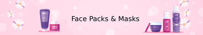 Face Packs & Masks