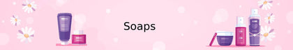Soaps