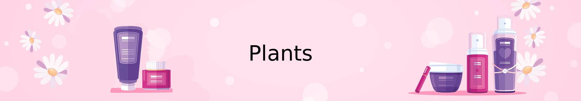Plants